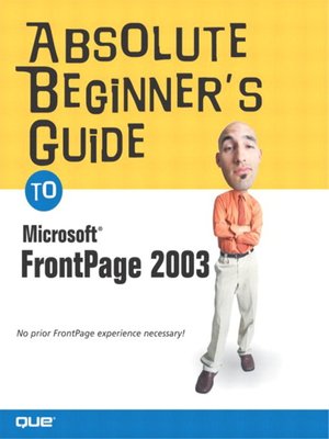Absolute Beginner's Guide to Microsoft Office FrontPage 2003 - ebook
